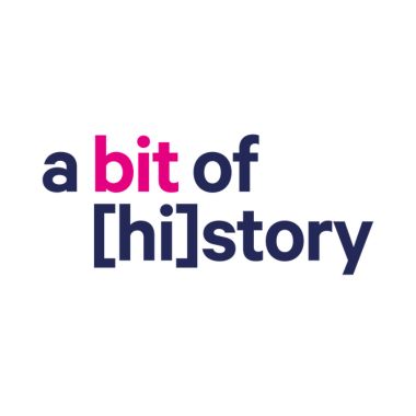 A BIT OF [HI]STORY